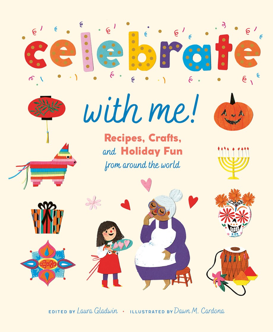 Celebrate with Me! Recipes, Crafts, and Holiday Fun from Around the World