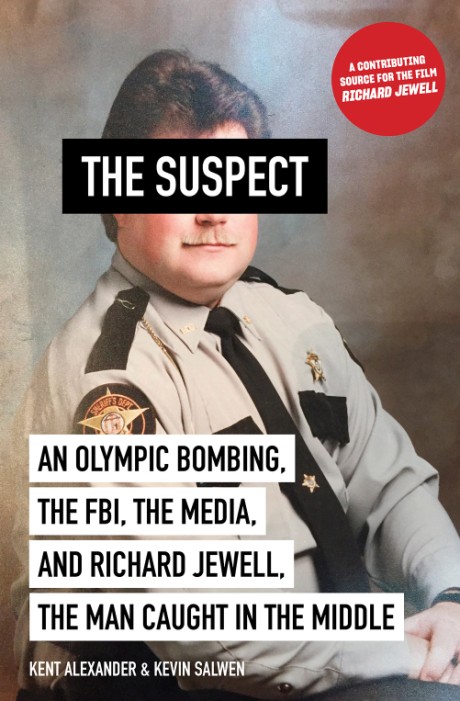 Cover image for Suspect An Olympic Bombing, the FBI, the Media, and Richard Jewell, the Man Caught in the Middle