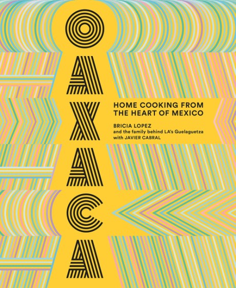 Cover image for Oaxaca Home Cooking from the Heart of Mexico