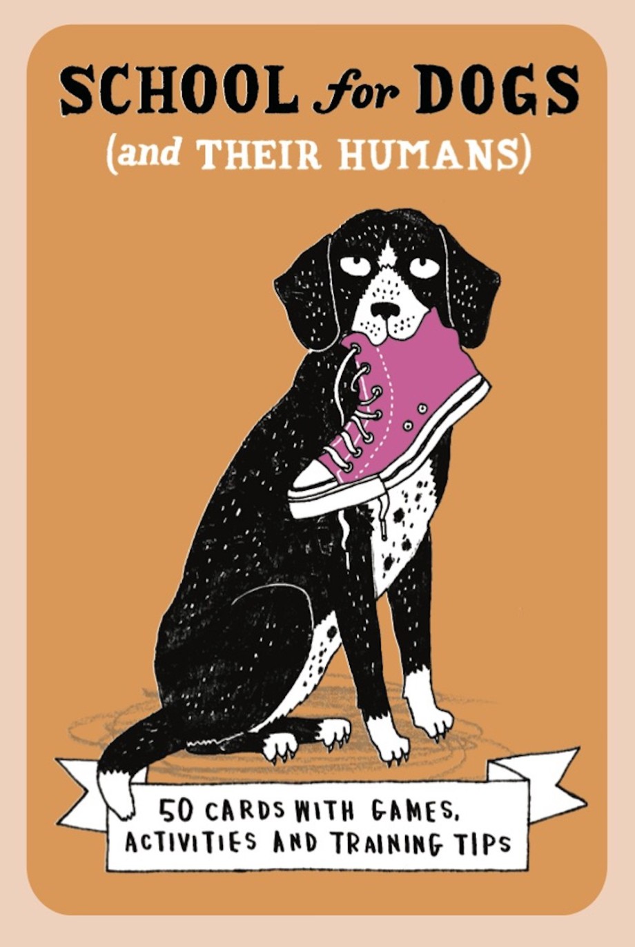 School For Dogs (and their Humans) Fifty cards with tips and tricks for dogs and their owners