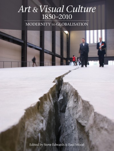 Art & Visual Culture 1850-2010 Modernity to Globalization