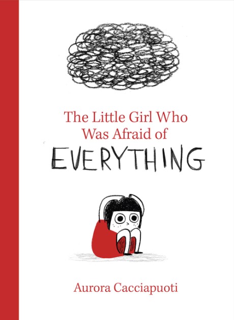 Cover image for Little Girl Who Was Afraid of Everything 