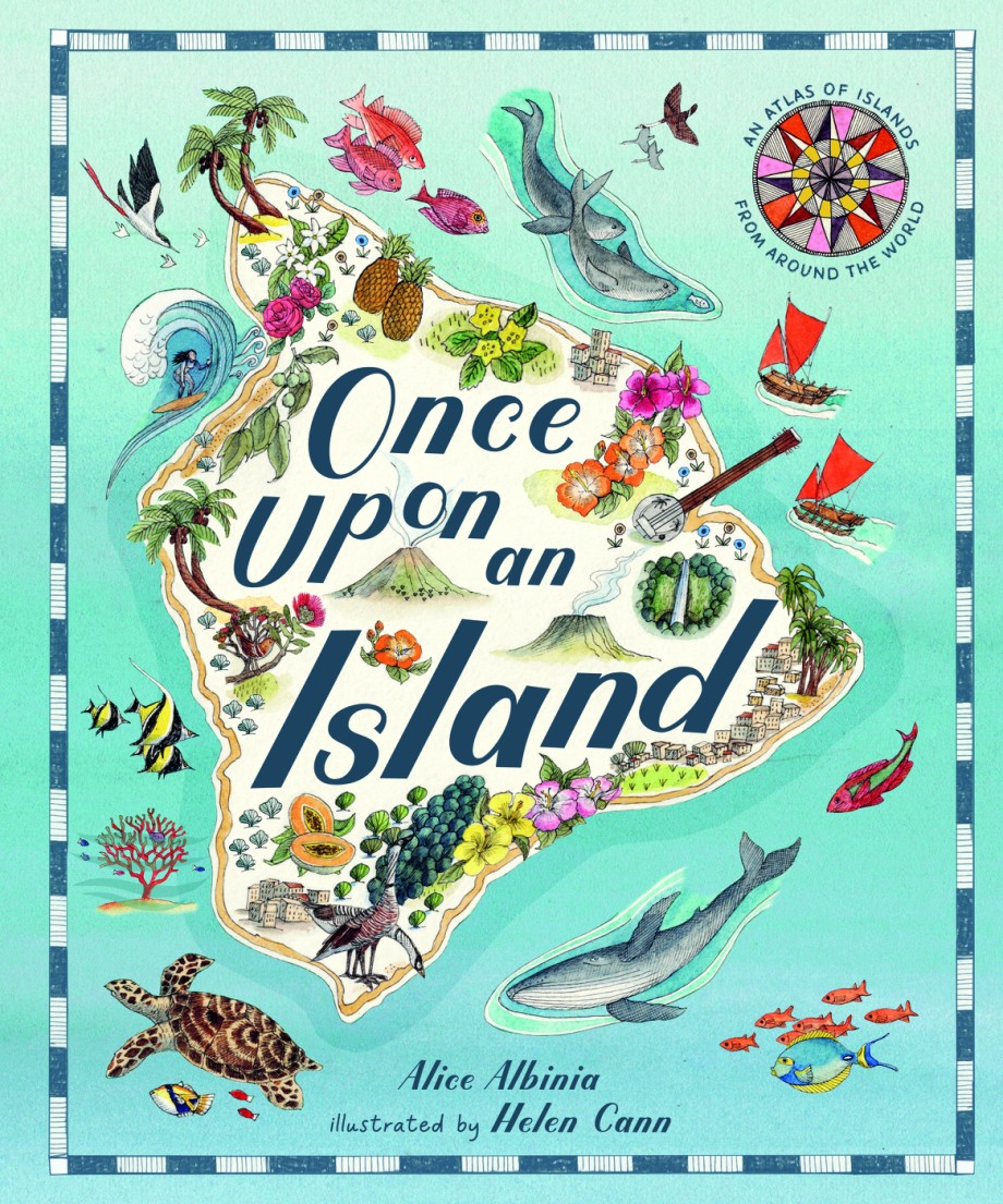 Once Upon An Island An Atlas of Islands from around the World