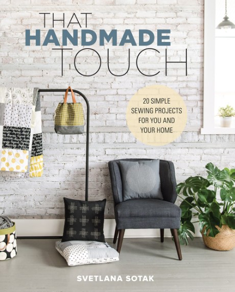 Cover image for That Handmade Touch 20 Simple Sewing Projects for You and Your Home