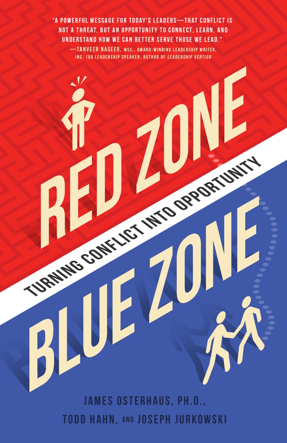 Red Zone, Blue Zone Turning Conflict into Opportunity