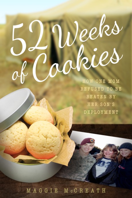 Cover image for 52 Weeks of Cookies How One Mom Refused to Be Beaten by Her Son's Deployment