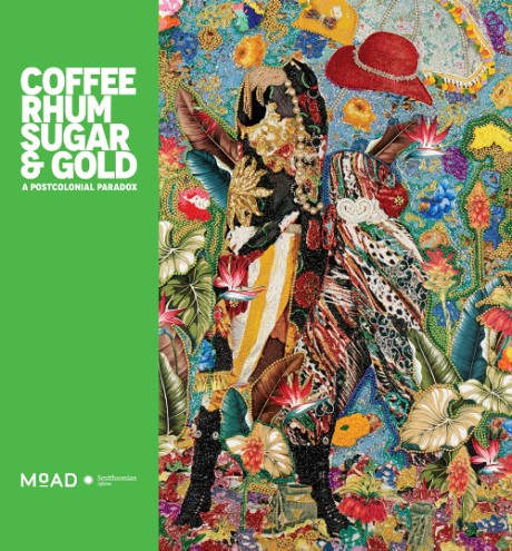 Cover image for Coffee, Rhum, Sugar & Gold A Postcolonial Paradox
