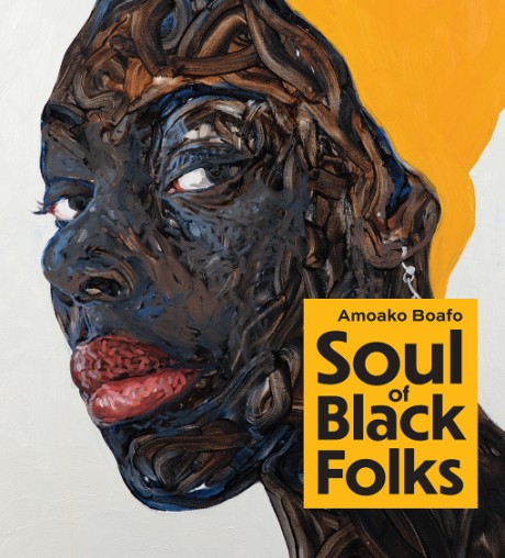 Cover image for Amoako Boafo Soul of Black Folks