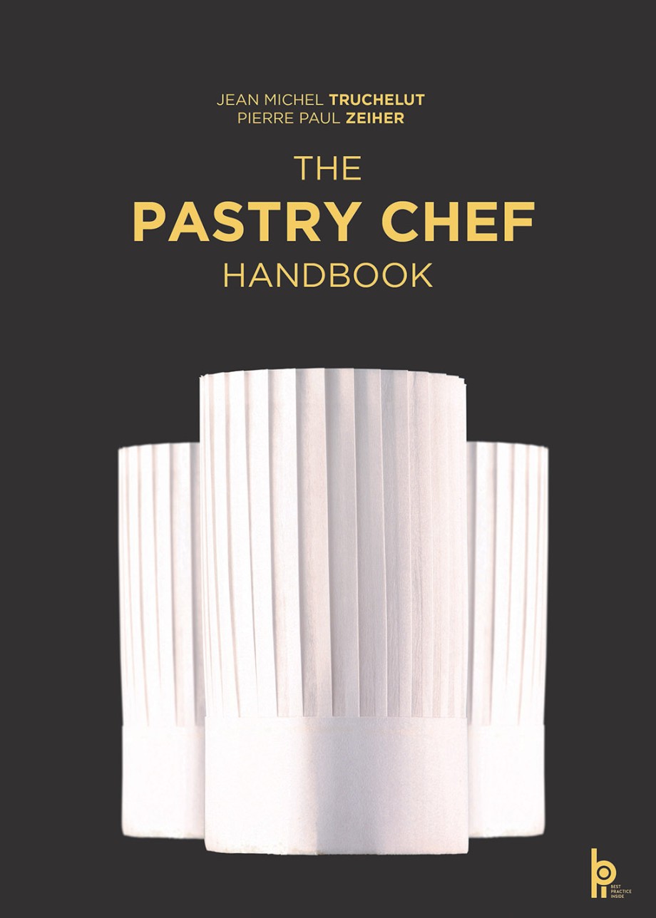 Pastry Chef Handbook La Patisserie de Reference