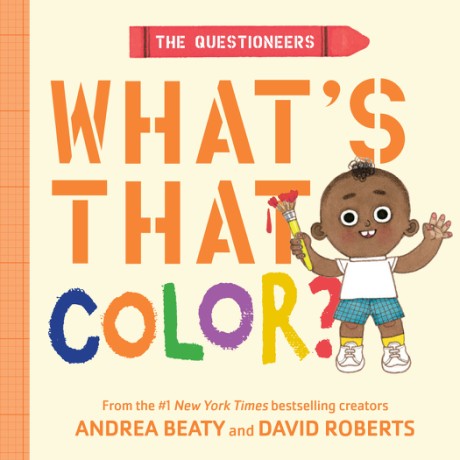 Cover image for Questioneers: What's That Color? A Board Book