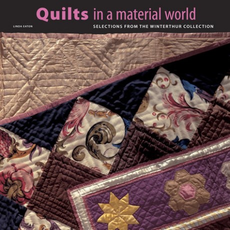 Cover image for Quilts in a Material World Selections from the Winterthur Collection