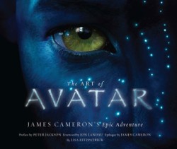 Art of Avatar James Cameron's Epic Adventure