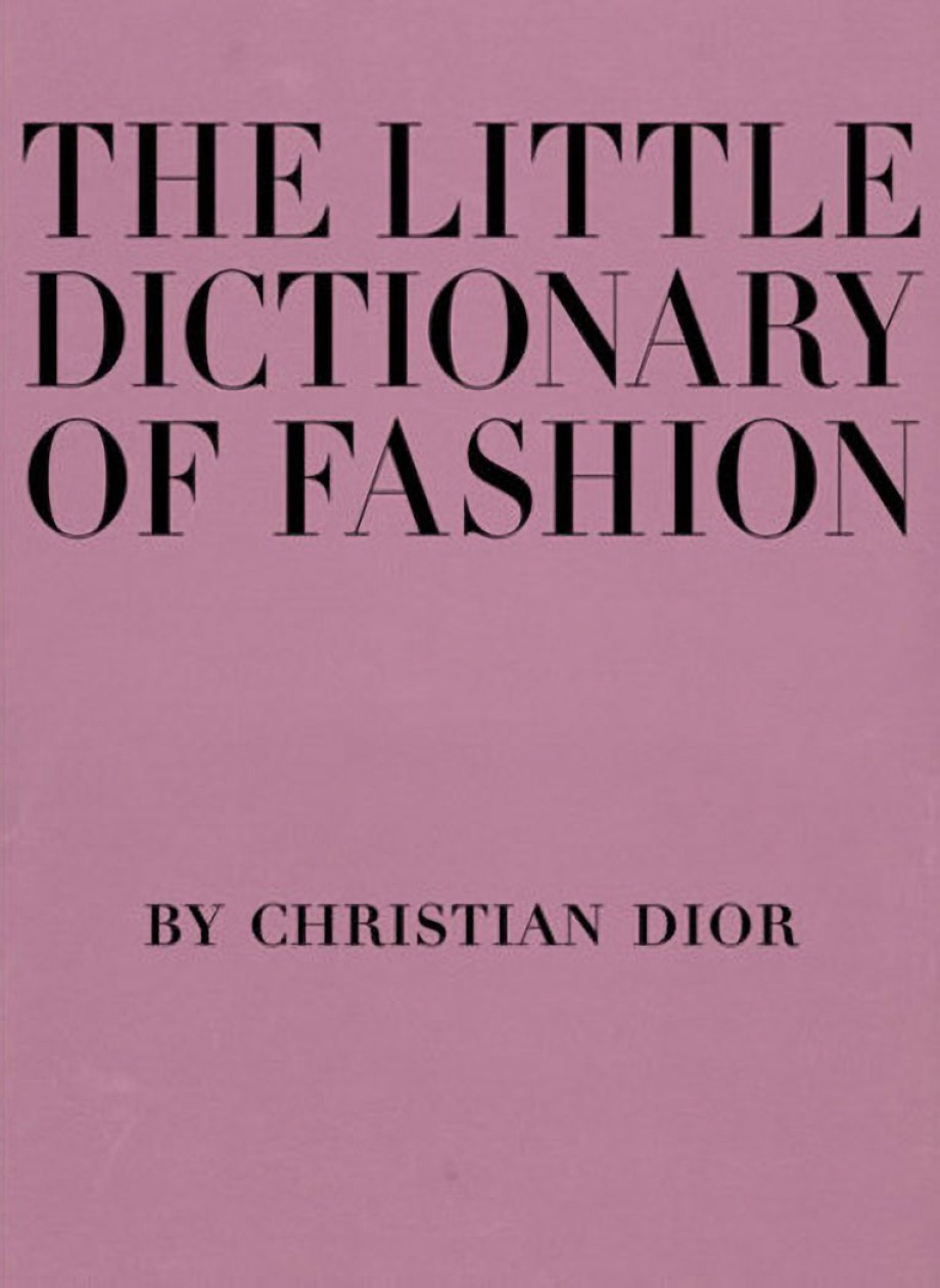 Little Dictionary of Fashion A Guide to Dress Sense for Every Woman