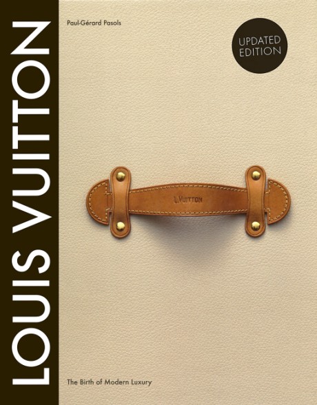 Cover image for Louis Vuitton The Birth of Modern Luxury Updated Edition