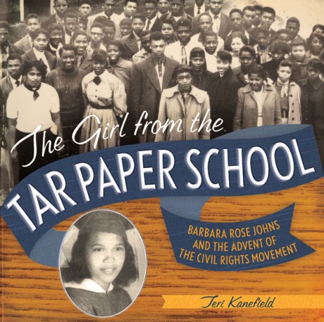 Cover image for Girl from the Tar Paper School Barbara Rose Johns and the Advent of the Civil Rights Movement