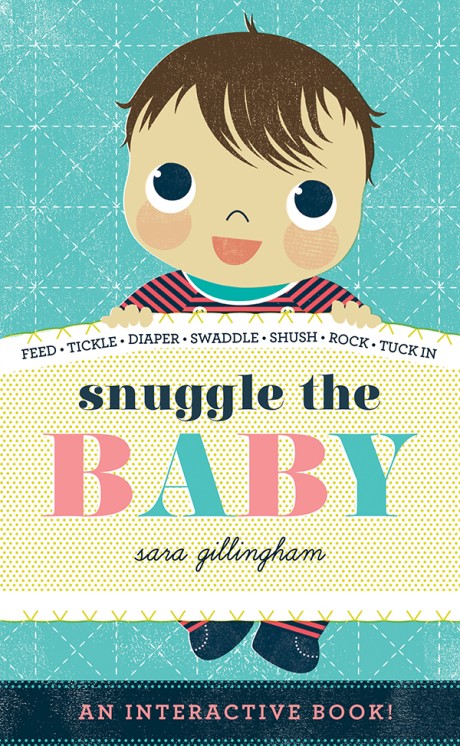 Cover image for Snuggle the Baby An Interactive Board Book