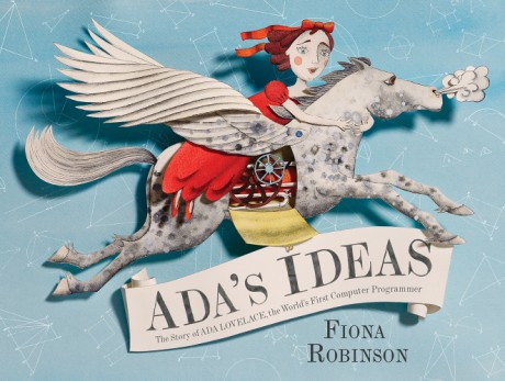 Cover image for Ada's Ideas The Story of Ada Lovelace, the World's First Computer Programmer