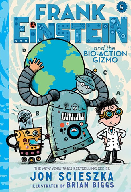 Cover image for Frank Einstein and the Bio-Action Gizmo (Frank Einstein Series #5) Book Five