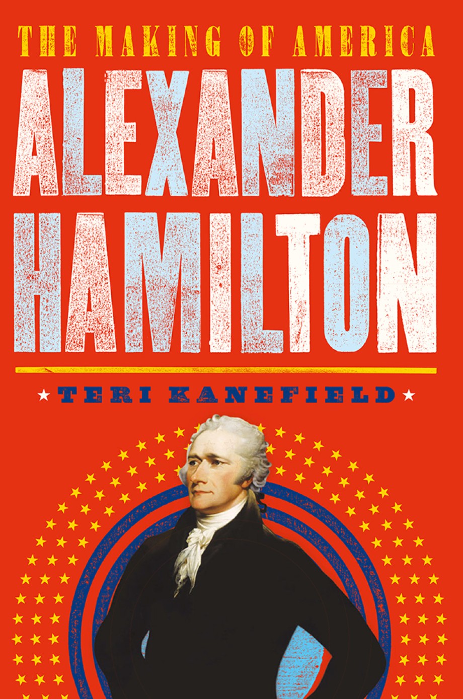 Alexander Hamilton The Making of America #1