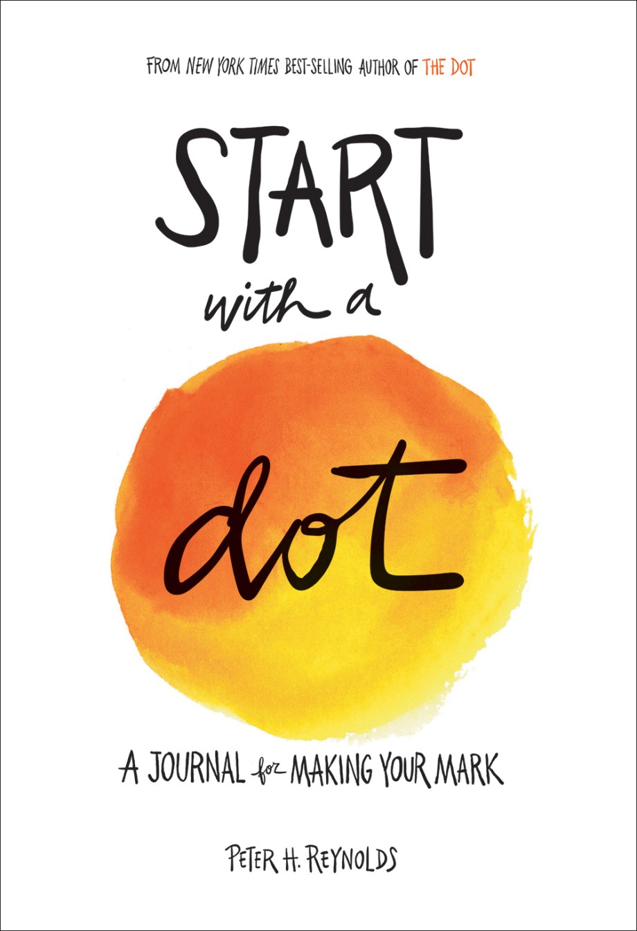 Cover for Start with a Dot Guided Journal A Journal for Making Your Mark