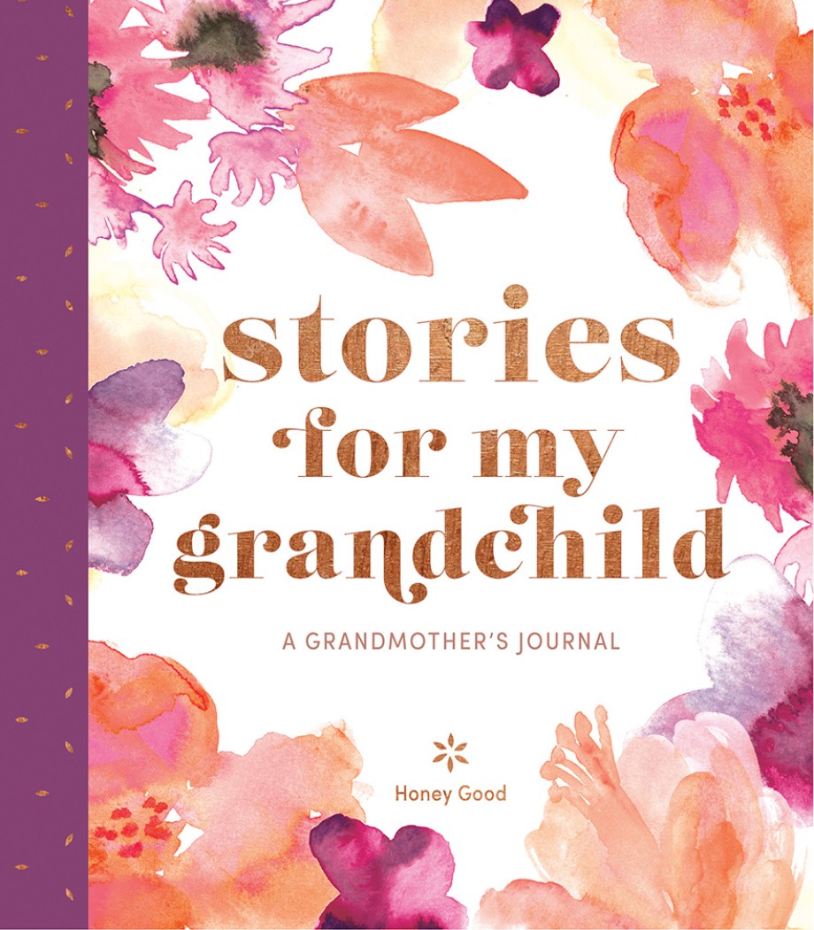 Stories for My Grandchild A Grandmother's Journal