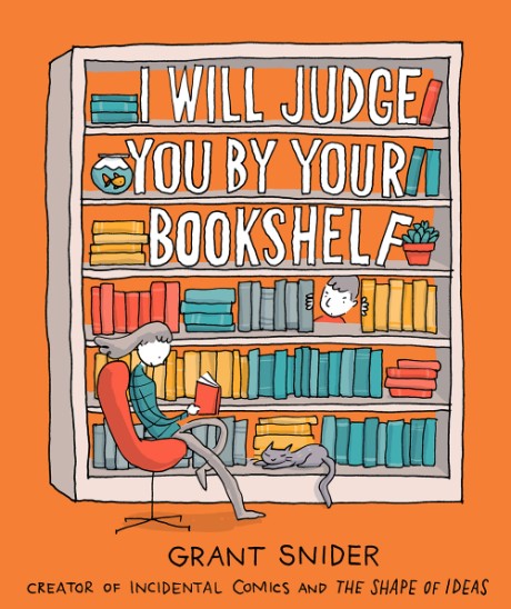 Cover image for I Will Judge You by Your Bookshelf 