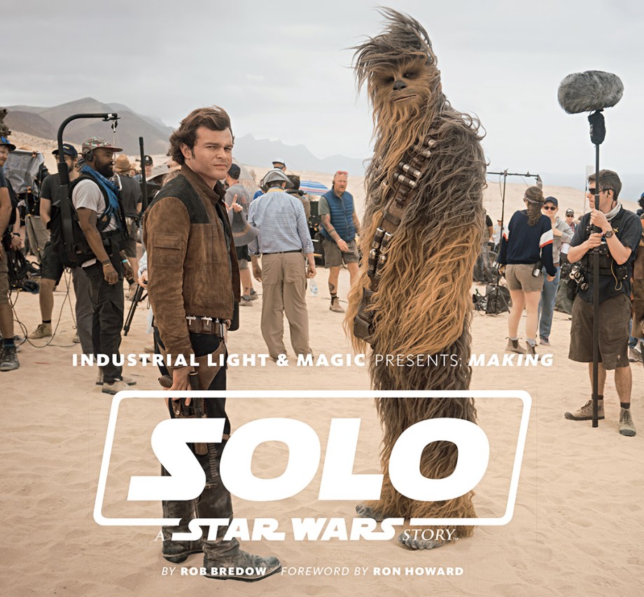 Cover for Industrial Light & Magic Presents: Making Solo: A Star Wars Story