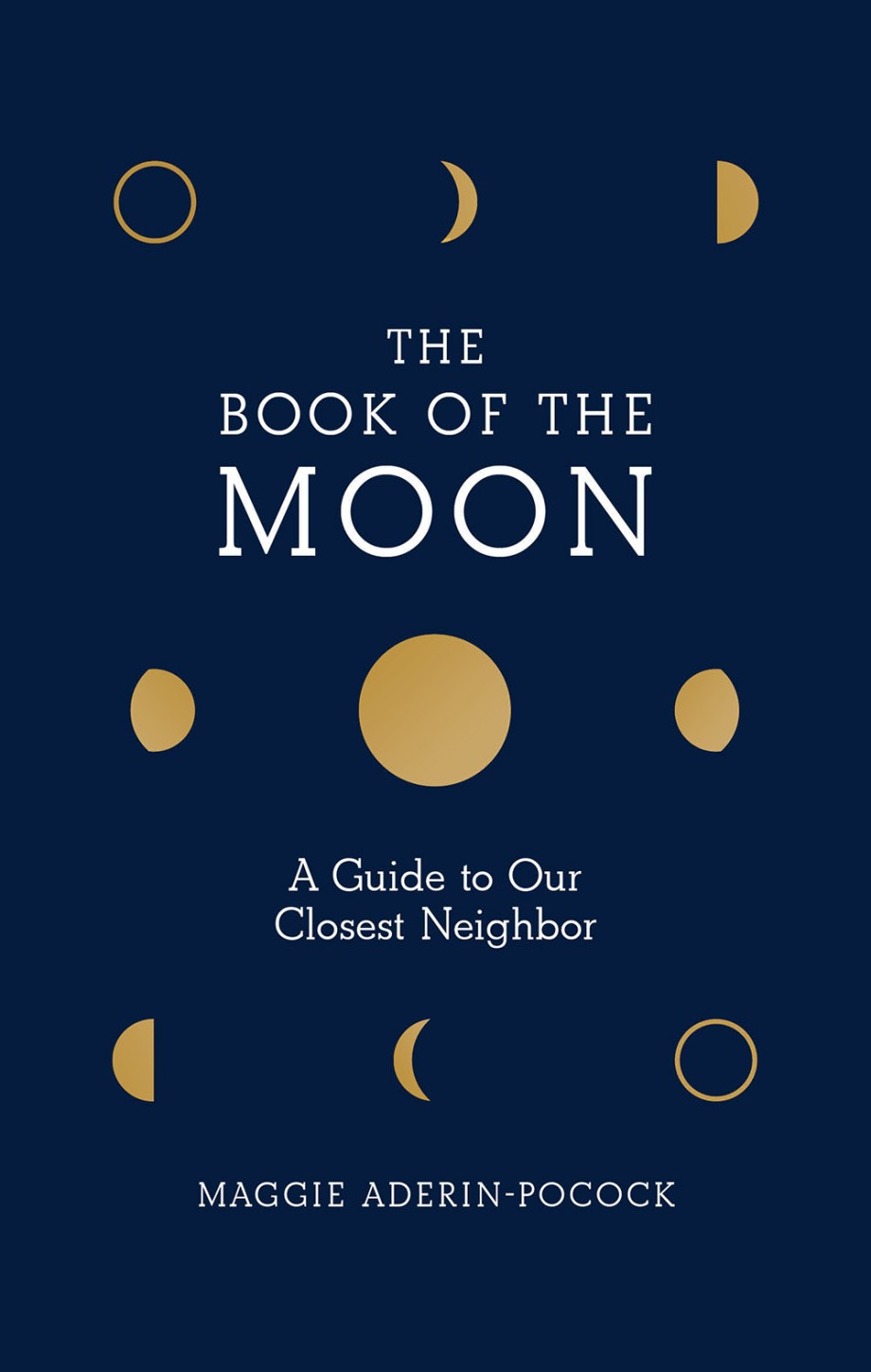 Book of the Moon A Guide to Our Closest Neighbor