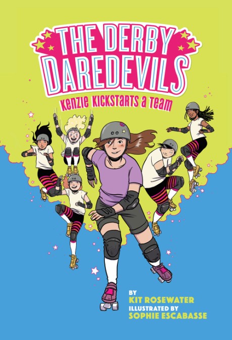Cover image for Derby Daredevils: Kenzie Kickstarts a Team (The Derby Daredevils Book #1)