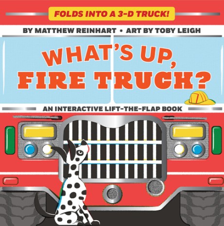 Cover image for What's Up, Fire Truck? (A Pop Magic Book) Folds into a 3-D Truck!