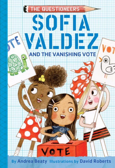 Cover image for Sofia Valdez and the Vanishing Vote The Questioneers Book #4