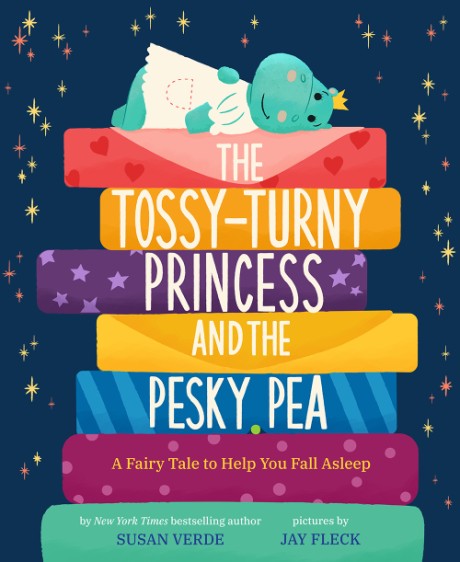 Cover image for Tossy-Turny Princess and the Pesky Pea A Fairy Tale to Help You Fall Asleep
