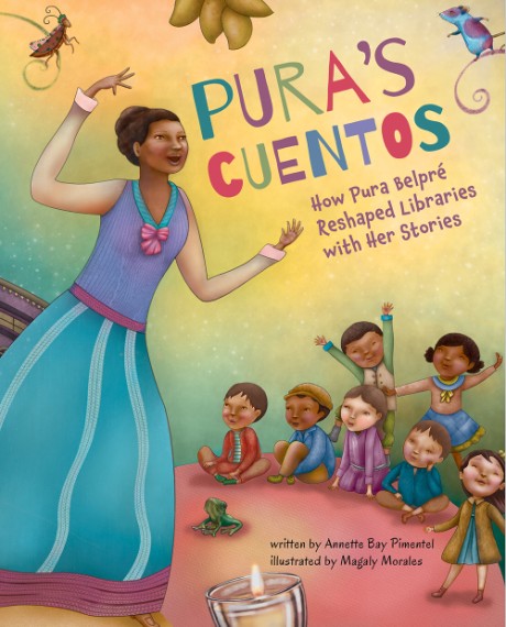 Cover image for Pura's Cuentos How Pura Belpré Reshaped Libraries with Her Stories