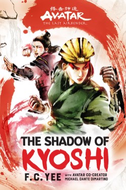 Cover image for Avatar, The Last Airbender: The Shadow of Kyoshi (Chronicles of the Avatar Book 2) 