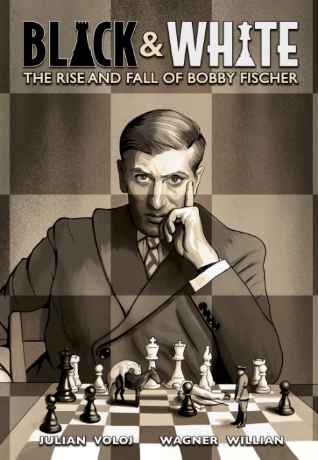 Cover image for Black & White The Rise and Fall of Bobby Fischer