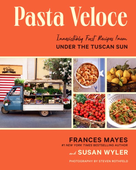 Cover image for Pasta Veloce Irresistibly Fast Recipes from Under the Tuscan Sun