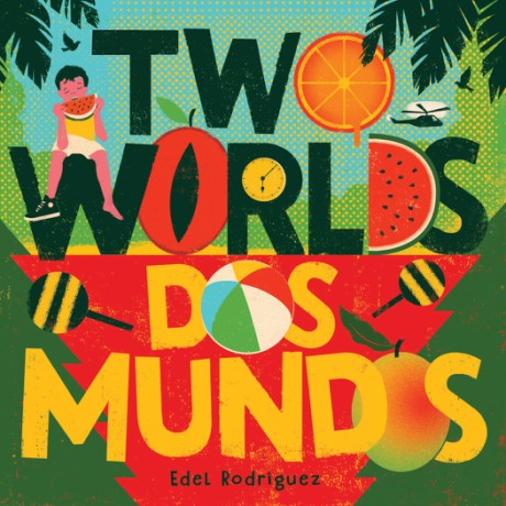 Cover image for Two Worlds (Dos mundos) A First Board Book of English and Spanish Words