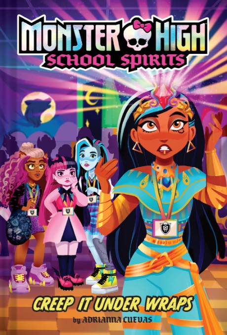 Cover image for Creep It Under Wraps (Monster High School Spirits #2) 