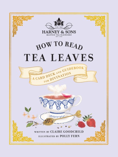Cover image for Harney & Sons How to Read Tea Leaves A Card Deck and Guidebook for Divination