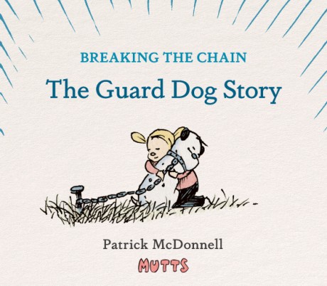 Cover image for Breaking the Chain The Guard Dog Story