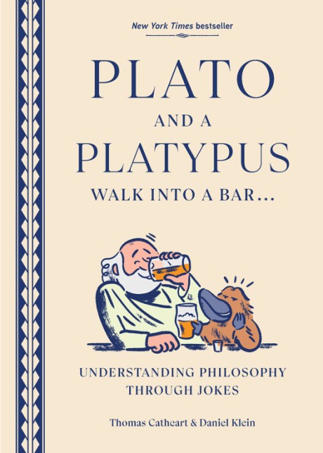 Cover image for Plato and a Platypus Walk into a Bar Understanding Philosophy Through Jokes