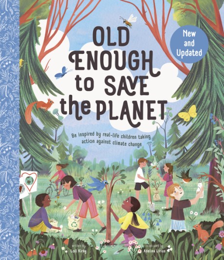 Cover image for Old Enough to Save the Planet (Revised Edition) Updated Edition with 4 New Global Activists and Tools for Action