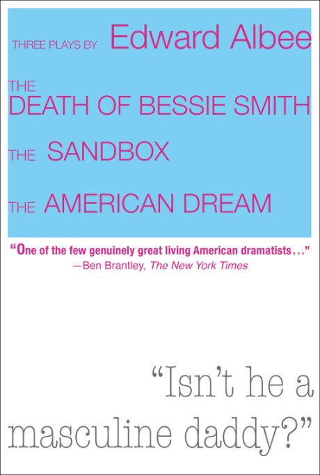 Cover image for Three Plays by Edward Albee: The Death of Bessie Smith, The Sandbox, The American Dream