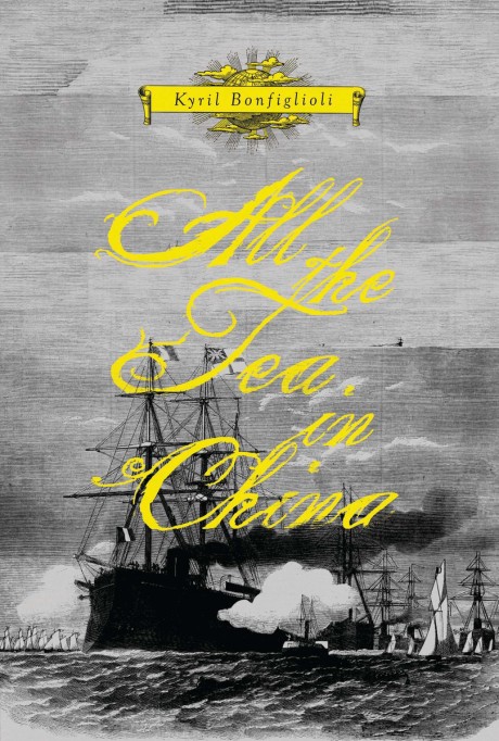 Cover image for All the Tea in China A Novel