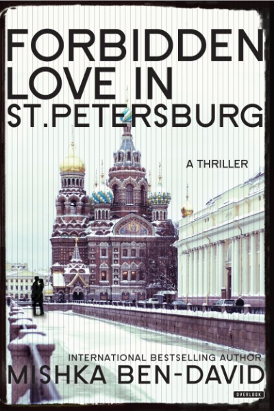 Forbidden Love in St. Petersburg A Thriller
