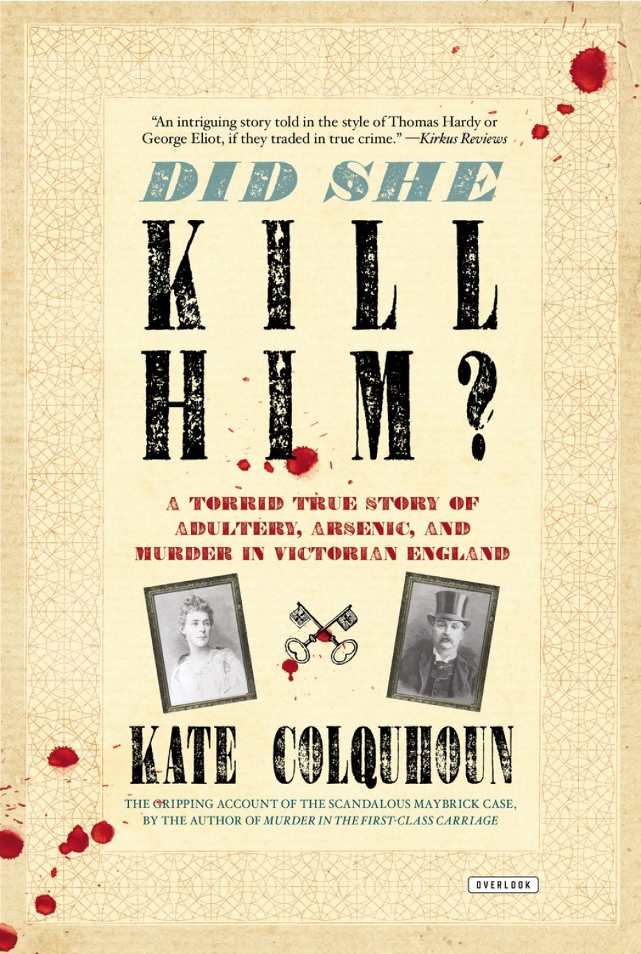 Did She Kill Him? A Victorian Tale of Deception, Adultery, and Arsenic