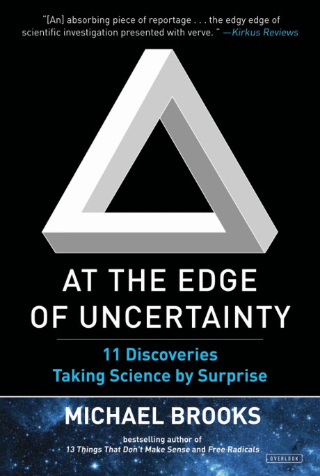 Cover image for At the Edge of Uncertainty 11 Discoveries Taking Science by Surprise