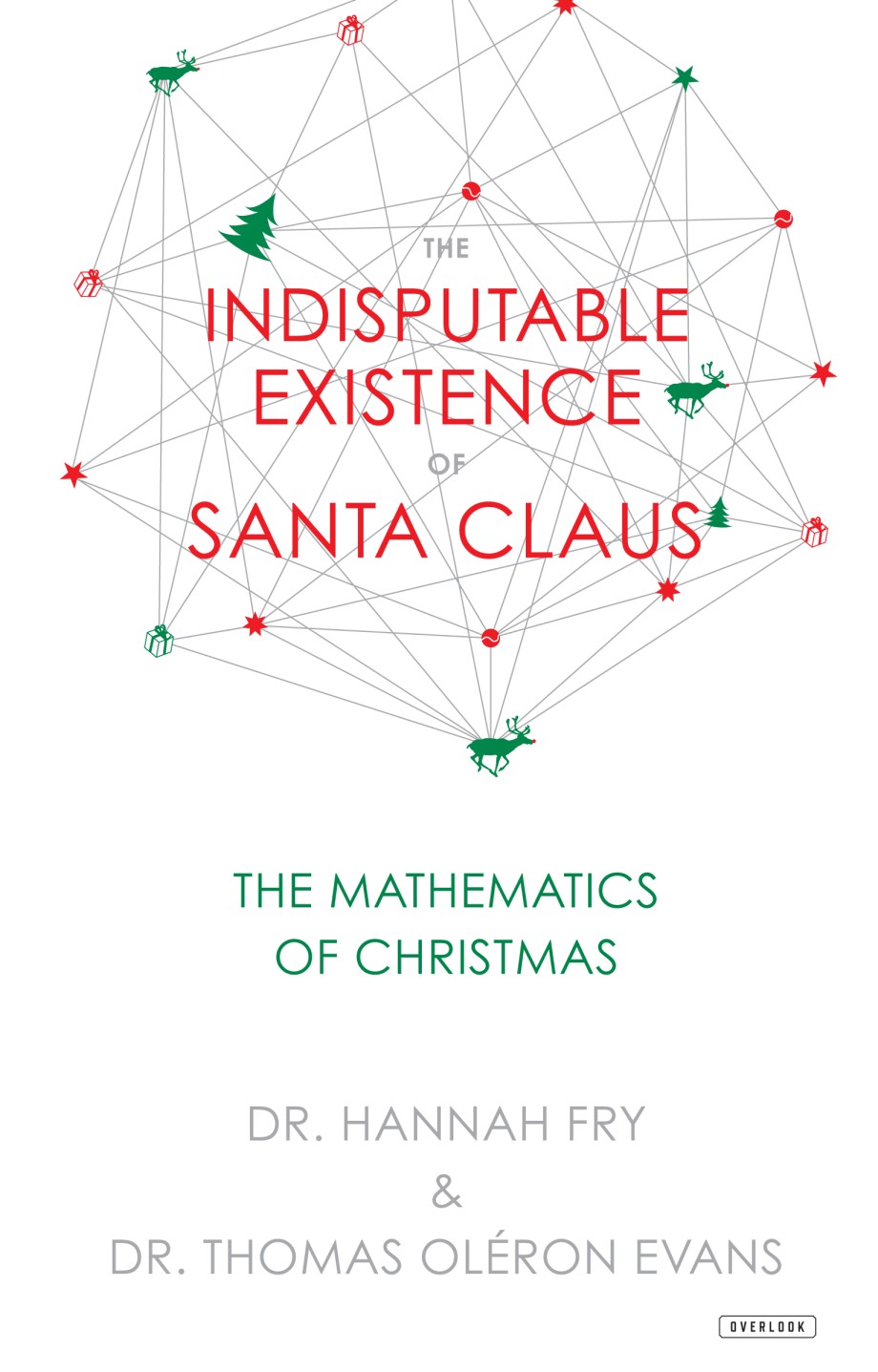 Indisputable Existence of Santa Claus The Mathematics of Christmas