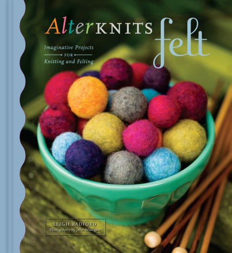 Cover image for AlterKnits Felt Imaginative Projects for Knitting & Felting