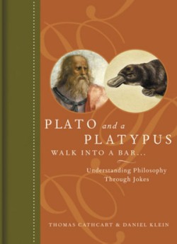 Plato and a Platypus Walk Into a Bar Understanding Philosophy Through Jokes